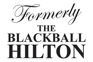 Formerly The Blackball Hilton Hotel